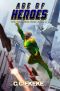 [The Pantheon Saga 01] • Age of Heroes · A Superhero Adventure